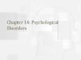 Chapter 14: Psychological Disorders PowerPoint PPT Presentation