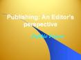 Publishing: An Editor PowerPoint PPT Presentation