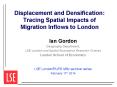 Displacement and Densification: Tracing Spatial Impacts of Migration Inflows to London PowerPoint PPT Presentation