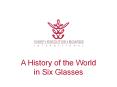 A History of the World in Six Glasses PowerPoint PPT Presentation
