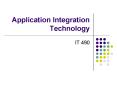 Application Integration Technology PowerPoint PPT Presentation