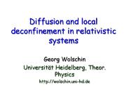 Diffusion and local deconfinement in relativistic systems