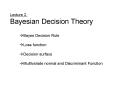 Lecture 2. Bayesian Decision Theory PowerPoint PPT Presentation
