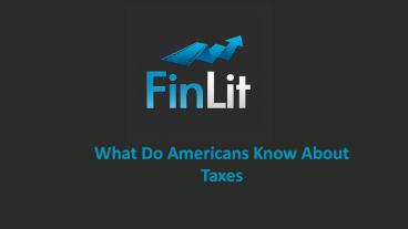 What Do Americans Know About Taxes