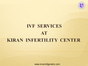 KIRAN  INFERTILITY  CENTER(KIC)