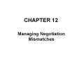 Managing Negotiation Mismatches PowerPoint PPT Presentation