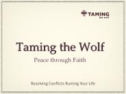 Taming the Wolf Peace through Faith