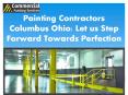 Painting Contractors Columbus Ohio: Let us Step Forward Towards Perfection PowerPoint PPT Presentation