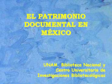 EL PATRIMONIO DOCUMENTAL EN M