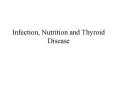 Infection, Nutrition and Thyroid Disease PowerPoint PPT Presentation