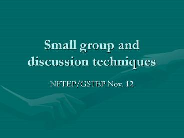 Small group and discussion techniques