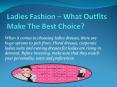 Ladies fashion – what outfits make the best choice? PowerPoint PPT Presentation