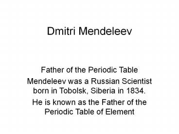 Dmitri Mendeleev