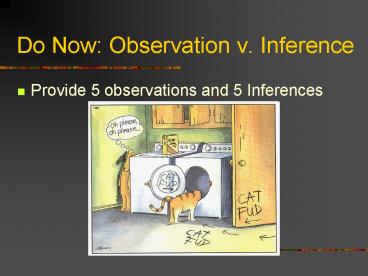 Do Now: Observation v. Inference