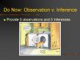 Do Now: Observation v. Inference PowerPoint PPT Presentation