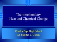 Thermochemistry Heat and Chemical Change