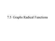 7.5 Graphs Radical Functions