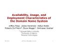 Availability, Usage, and Deployment Characteristics of the Domain Name System PowerPoint PPT Presentation