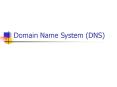 Domain Name System (DNS) PowerPoint PPT Presentation