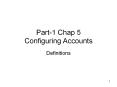 Part-1 Chap 5 Configuring Accounts PowerPoint PPT Presentation