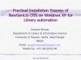 Practical Installation Process of NewGenLib OSS on Windows XP for Library automation PowerPoint PPT Presentation