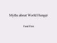 Myths about World Hunger PowerPoint PPT Presentation