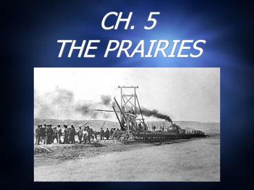 CH. 5 THE PRAIRIES