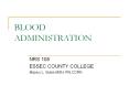 BLOOD ADMINISTRATION PowerPoint PPT Presentation