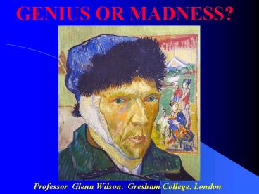 Professor Glenn Wilson, Gresham College, London