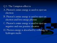 Q 1. The Compton effect is