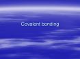 Covalent bonding PowerPoint PPT Presentation