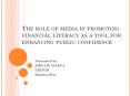 The role of media in promoting financial literacy as a tool for enhancing public confidence PowerPoint PPT Presentation