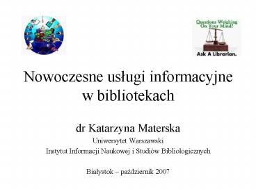 Nowoczesne uslugi informacyjne w bibliotekach