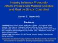 Industry Influence Profoundly Affects Professional Medical Societies and Must be Strictly Controlled PowerPoint PPT Presentation
