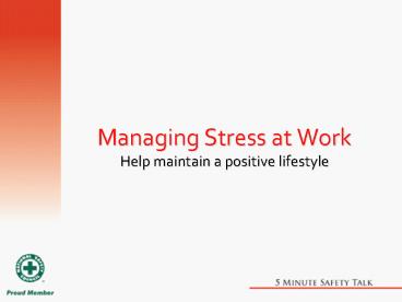 Managing Stress at Work Help maintain a positive lifestyle