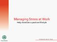 Managing Stress at Work Help maintain a positive lifestyle PowerPoint PPT Presentation