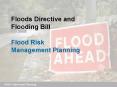 Floods Directive and Flooding Bill Flood Risk Management Planning PowerPoint PPT Presentation