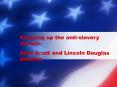 Ramping up the anti-slavery rhetoric PowerPoint PPT Presentation
