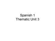 Spanish 1 Thematic Unit 3
