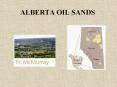 ALBERTA OIL SANDS PowerPoint PPT Presentation