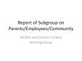 Report of Subgroup on Parents/Employees/Community PowerPoint PPT Presentation