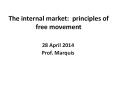 The internal market: principles of free movement PowerPoint PPT Presentation