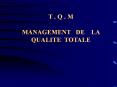 T . Q . M MANAGEMENT  DE  LA QUALITE TOTALE PowerPoint PPT Presentation
