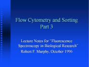 Flow Cytometry and Sorting Part 3