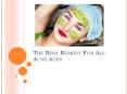 The Best Remedy For All Acne Ages PowerPoint PPT Presentation