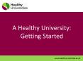 A Healthy University: Getting Started PowerPoint PPT Presentation