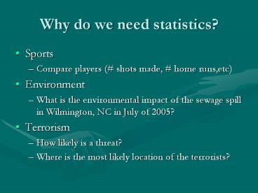 Why do we need statistics?