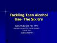 Tackling Teen Alcohol Use- The Six G PowerPoint PPT Presentation