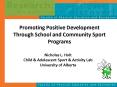 Promoting Positive Development Through School and Community Sport Programs PowerPoint PPT Presentation