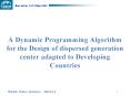 A Dynamic Programming Algorithm for the Design of dispersed generation center adapted to Developing Countries PowerPoint PPT Presentation